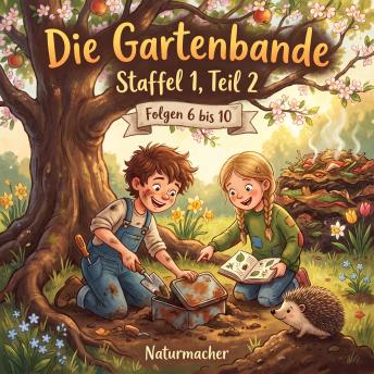 [German] - Die Gartenbande Staffel 1, Teil 2 (Folgen 6 bis 10)