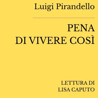 [Italian] - Pena di vivere così