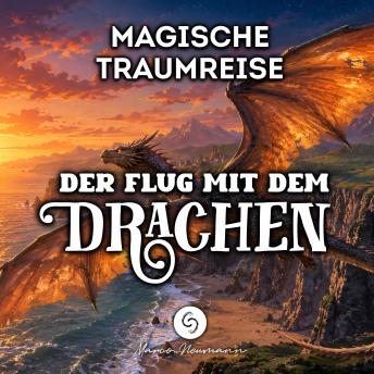 [German] - Magische Traumreise: Der Flug mit dem Drachen