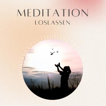 [German] - Meditation: Loslassen