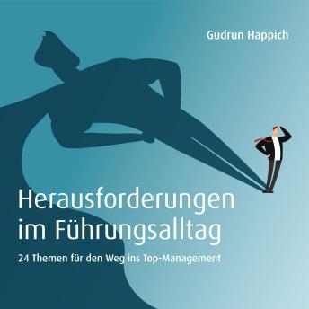 [German] - Herausforderungen im Führungsalltag: 24 Themen für den Weg ins Top-Management