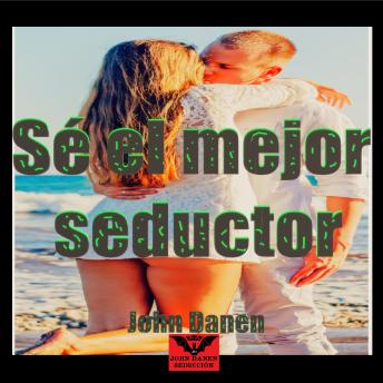 [Spanish] - Sé el Mejor Seductor