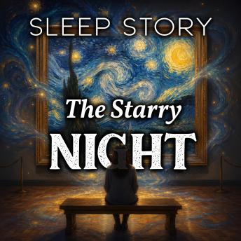 The Starry Night: Sleep Story