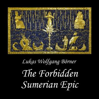 [German] - The Forbidden Sumerian Epic (German Edition)