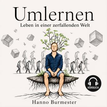 [German] - Umlernen: Leben in einer zerfallenden Welt