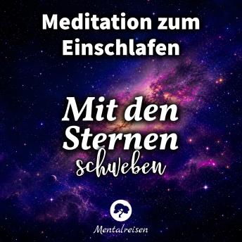 [German] - Meditation zum Einschlafen: Mit den Sternen schweben
