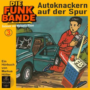 [German] - Die FUNK BANDE - Den Autoknackern auf der Spur: 3