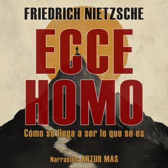 [Spanish] - Ecce Homo: Cómo se llega a ser lo que se es