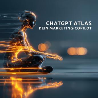 Audiobook: [German] - ChatGPT Atlas: Dein Marketing-Copilot[German] - ChatGPT Atlas: Dein Marketing-Copilot by Pasquale De Sapio episode artwork