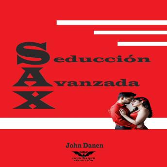 [Spanish] - S.a.x.: Seducción. Avanzada, X.