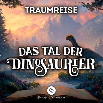[German] - Traumreise: Das Tal der Dinosaurier