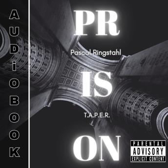 Prison: T.a.p.e.r.