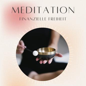 [German] - Meditation: Finanzielle Freiheit