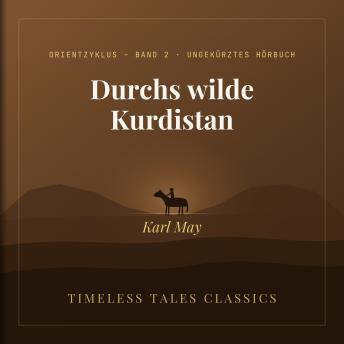 [German] - Durchs wilde Kurdistan: Orientzyklus – Band 2 · Ungekürztes Hörbuch