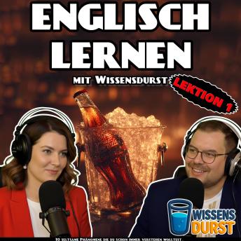 [German] - Englisch lernen mit Wissensdurst - Lektion 1: 10 seltsame Phänomene, die du schon immer verstehen wolltest