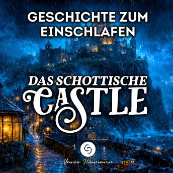 [German] - Das schottische Castle: Geschichte zum Einschlafen