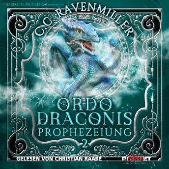 [German] - Ordo Draconis - Prophezeiung: Wenn die Drachen erwachen - Band 2