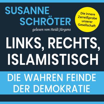 [German] - Links, rechts, islamistisch: Die wahren Feinde der Demokratie