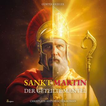 [German] - Sankt Martin - Der geteilte Mantel: Ein Schwerthieb machte ihn zum Heiligen