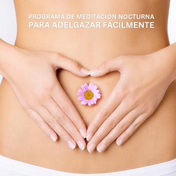 [Spanish] - Programa de Meditación Nocturna para Adelgazar Fácilmente
