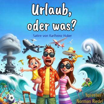 [German] - Urlaub, oder was?: Urlaubsgeschichten