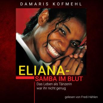[German] - Eliana - Samba im Blut: Das Leben als Tänzerin war ihr nicht genug