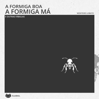 [Portuguese] - A formiga boa, a formiga má