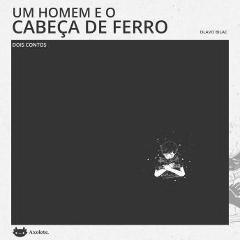 [Portuguese] - Um homem e O cabeça de ferro: Dois contos
