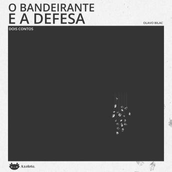 [Portuguese] - O bandeirante e A defesa: Dois contos