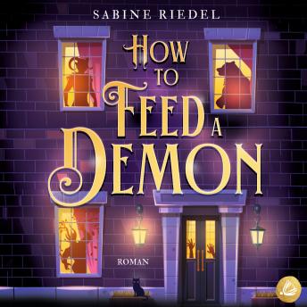 [German] - How to Feed a Demon: Eine Cozy Grusel Urban Fantasy Romance