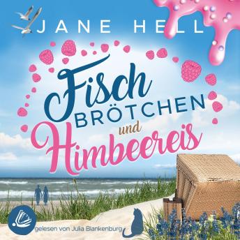 [German] - Fischbrötchen und Himbeereis | Fördeliebe 9: Ein humorvoller Second-Chance-Ostseeroman aus der beliebten Fischbrötchen-Reihe