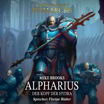 [German] - The Horus Heresy: Primarchs 14: Alpharius - Der Kopf der Hydra