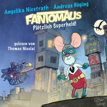 [German] - Fantomaus: Plötzlich Superheld!