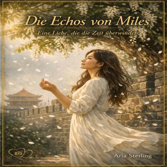 [German] - Die Echos von Miles: Eine Liebe, die die Zeit überwindet