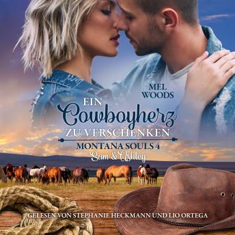 [German] - Ein Cowboyherz zu verschenken: Montana Souls 4: Sam & Ashley