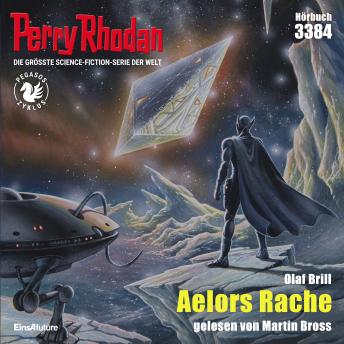 [German] - Perry Rhodan 3384: Aelors Rache: Perry Rhodan-Zyklus 'Pegasos'
