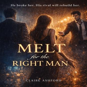 Melt for the Right Man