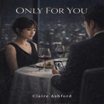 Only For You