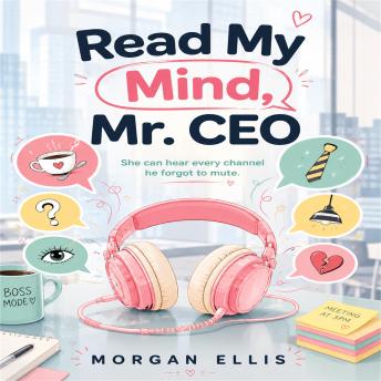 Read My Mind, Mr. CEO