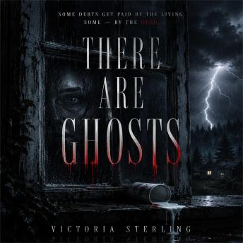 There Are Ghosts