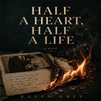 Half a Heart, Half a Life