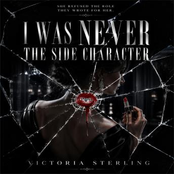 I Was Never the Side Character