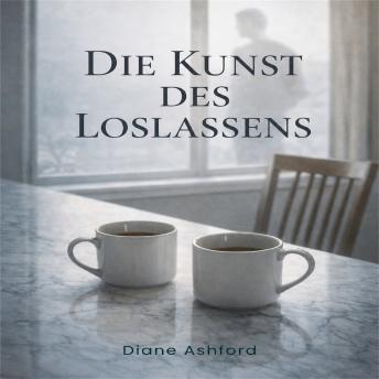 [German] - Die Kunst des Loslassens