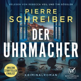 [German] - Der Uhrmacher - Kriminalroman (Der Uhrmacher 1): Amazon Storyteller Finalist