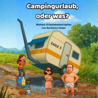 [German] - Campingurlaub, oder was?: Weitere Urlaubsgeschichten