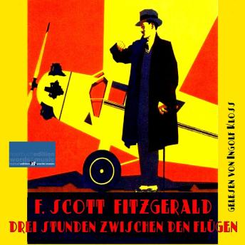[German] - Drei Stunden zwischen den Flügen: Eine Erzählung von Francis Scott Fitzgerald