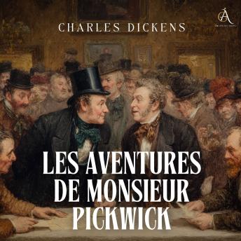 [French] - Les Aventures de Monsieur Pickwick - Livre Audio