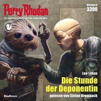 [German] - Perry Rhodan 3390: Die Stunde der Deponentin: Perry Rhodan-Zyklus 'Pegasos'