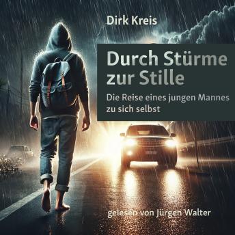 [German] - Durch Stürme zur Stille: Die Reise eines jungen Mannes zu sich selbst