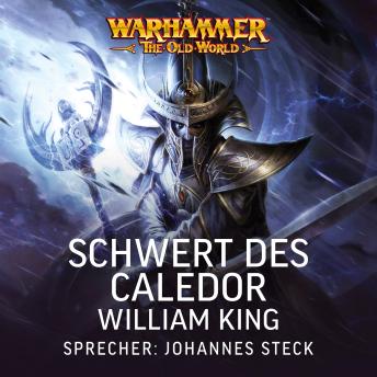 [German] - Warhammer The Old World: Tyrion und Teclis 2: Schwert des Caledor